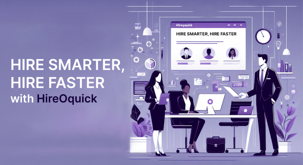 Hire Smarter & Faster with HireOquick