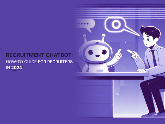 Recruitment chatbot: How to guide for recruiters in 2024